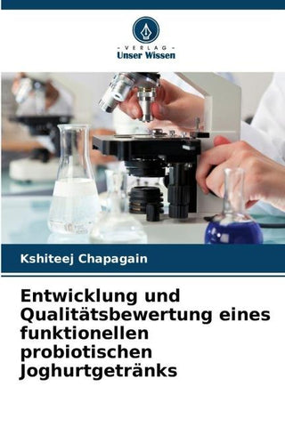 Entwicklung und Qualitätsbewertung eines funktionellen probiotischen Joghurtgetränks