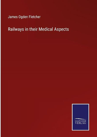 Railways in their Medical Aspects