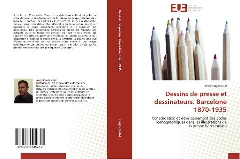 Dessins de presse et dessinateurs. Barcelone 1870-1935