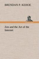Zen and the Art of the Internet