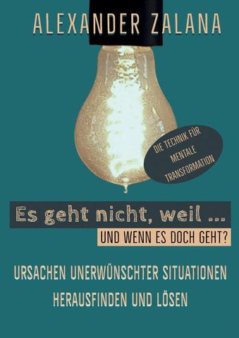 Es geht nicht, weil ...