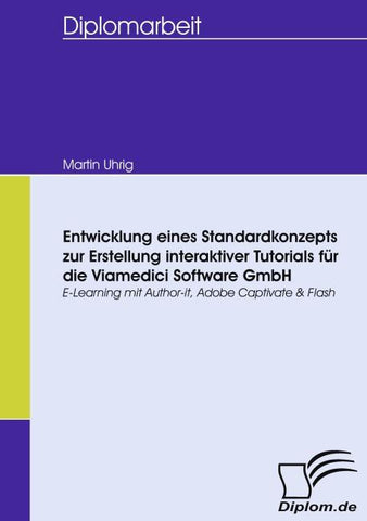 Entwicklung eines Standardkonzepts zur Erstellung interaktiver Tutorials für die Viamedici Software GmbH