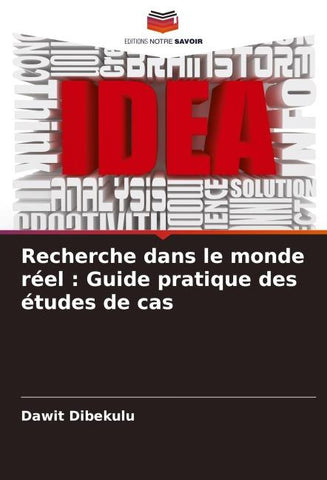 Recherche dans le monde réel : Guide pratique des études de cas