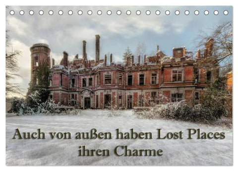 Auch von außen haben Lost Places ihren Charme (Tischkalender 2026 DIN A5 quer), CALVENDO Monatskalender