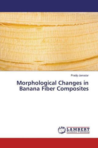 Morphological Changes in Banana Fiber Composites