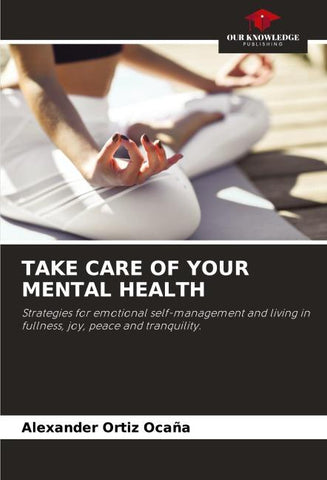 TAKE CARE OF YOUR MENTAL HEALTH