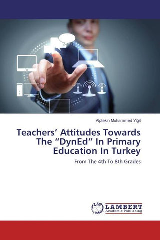 Teachers' Attitudes Towards The "DynEd" In Primary Education In Turkey