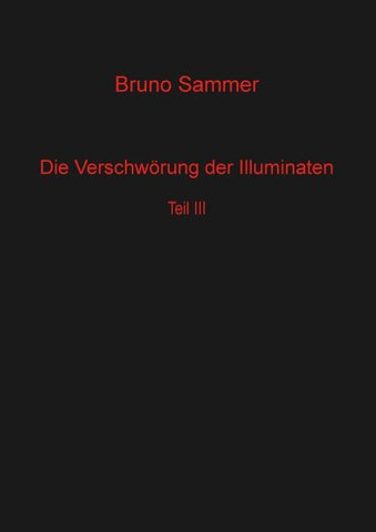 Die Verschwörung der Illuminaten Teil 3
