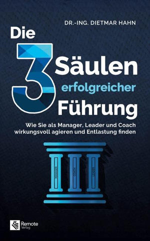Die 3 Säulen erfolgreicher Führung