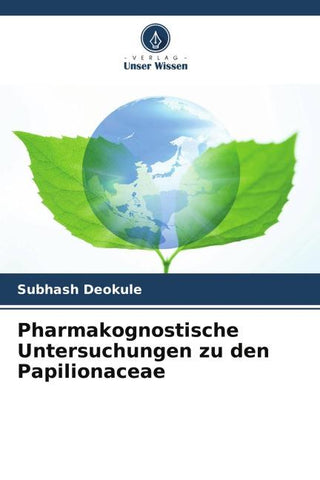 Pharmakognostische Untersuchungen zu den Papilionaceae