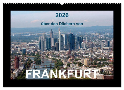 über den Dächern von FRANKFURT (Wandkalender 2026 DIN A2 quer), CALVENDO Monatskalender