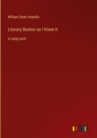 Literary Boston as I Knew It