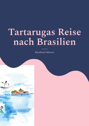 Tartarugas Reise nach Brasilien