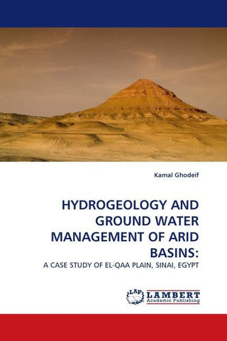 HYDROGEOLOGY AND GROUND WATER MANAGEMENT OF ARID BASINS: