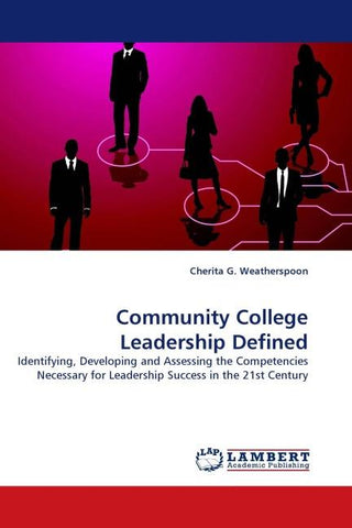 Community College Leadership Defined