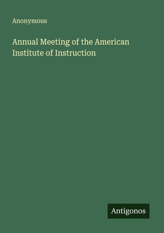 Annual Meeting of the American Institute of Instruction