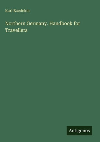 Northern Germany. Handbook for Travellers