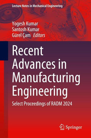Recent Advances in Manufacturing Engineering