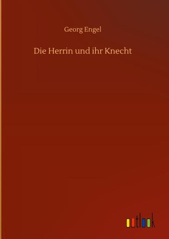 Die Herrin und ihr Knecht