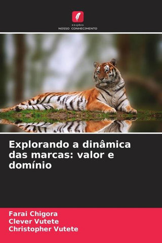 Explorando a dinâmica das marcas: valor e domínio