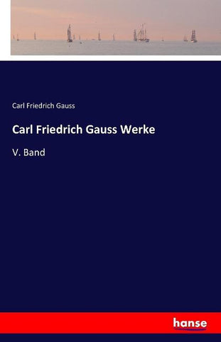 Carl Friedrich Gauss Werke