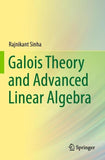 Galois Theory and Advanced Linear Algebra