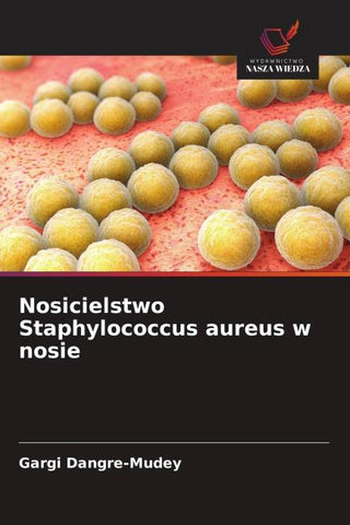 Nosicielstwo Staphylococcus aureus w nosie