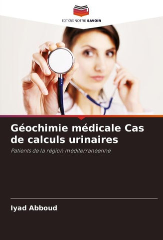 Géochimie médicale Cas de calculs urinaires
