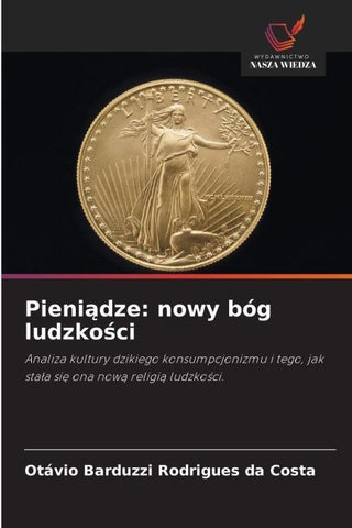 Pieni¿dze: nowy bóg ludzko¿ci