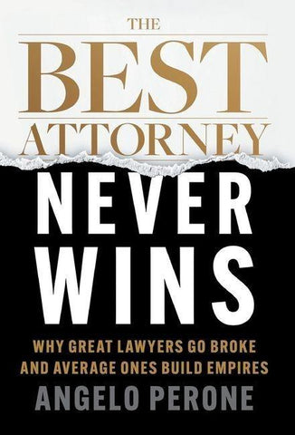 The Best Attorney Never Wins
