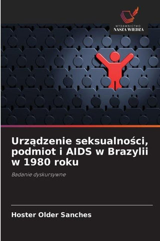 Urz¿dzenie seksualno¿ci, podmiot i AIDS w Brazylii w 1980 roku