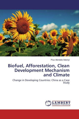 Biofuel, Afforestation, Clean Development Mechanism and Climate