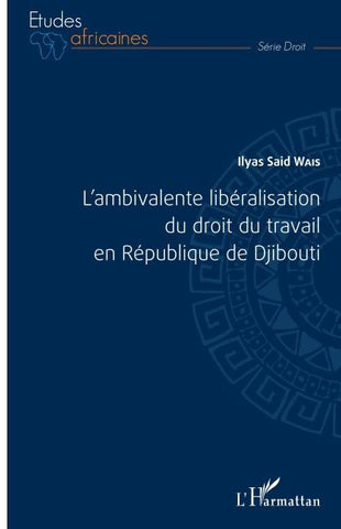 L'ambivalente libéralisation du droit du travail en République de Djibouti