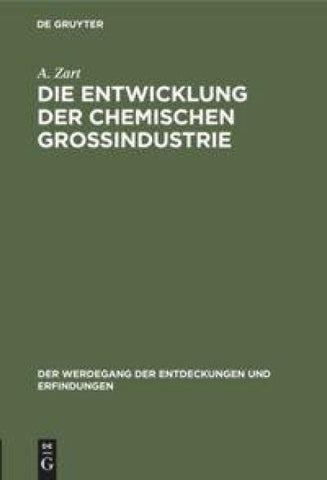 Die Entwicklung der chemischen Großindustrie