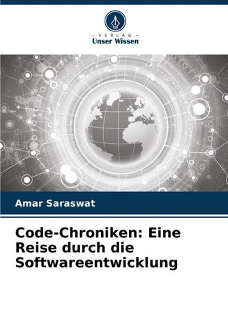 Code-Chroniken: Eine Reise durch die Softwareentwicklung
