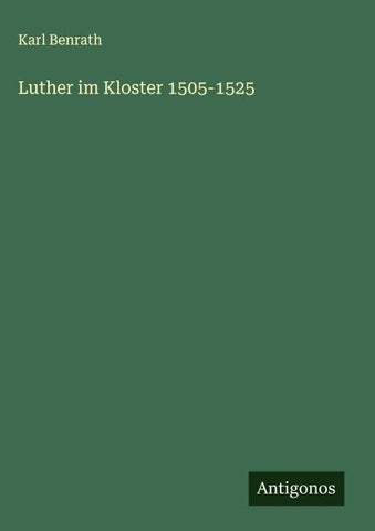 Luther im Kloster 1505-1525