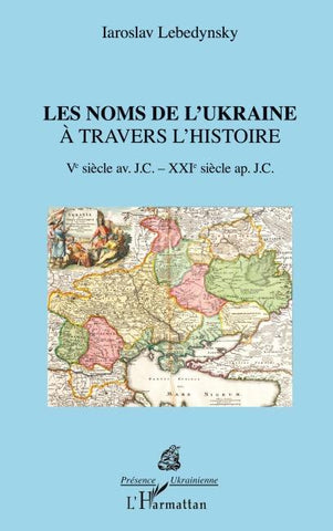 Les noms de l'Ukraine à travers l'histoire