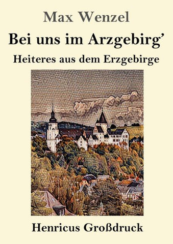 Bei uns im Arzgebirg' (Großdruck)