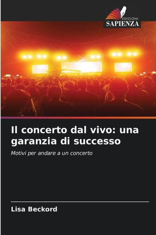 Il concerto dal vivo: una garanzia di successo