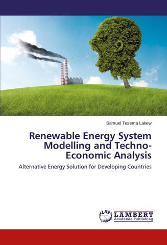 Renewable Energy System Modelling and Techno-Economic Analysis