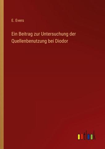 Ein Beitrag zur Untersuchung der Quellenbenutzung bei Diodor
