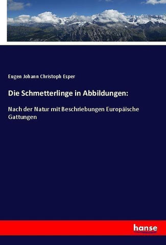 Die Schmetterlinge in Abbildungen: