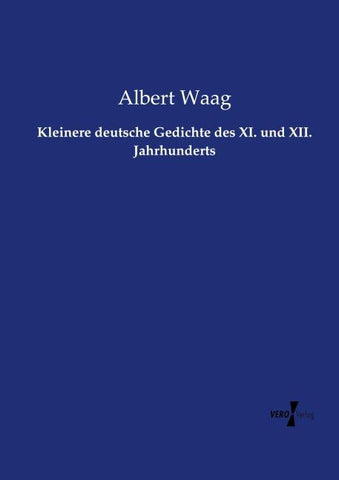 Kleinere deutsche Gedichte des XI. und XII. Jahrhunderts
