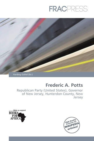 Frederic A. Potts
