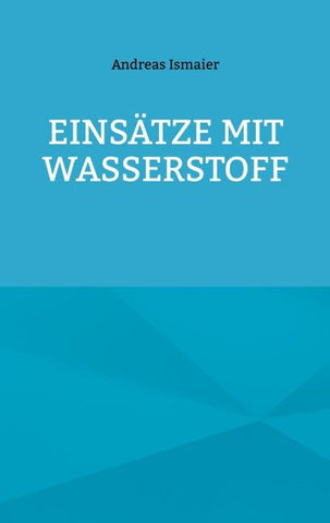 Einsätze mit Wasserstoff