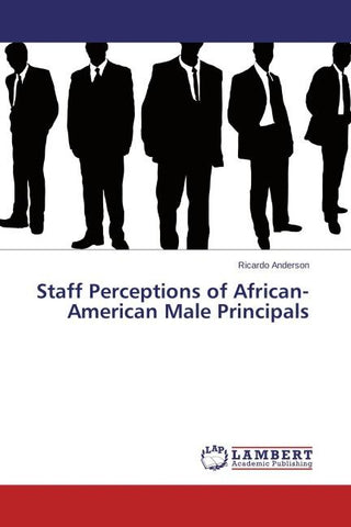 Staff Perceptions of African-American Male Principals