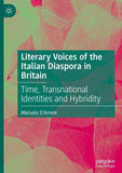 Literary Voices of the Italian Diaspora in Britain