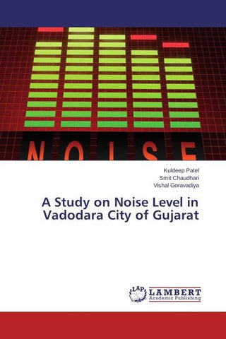 A Study on Noise Level in Vadodara City of Gujarat