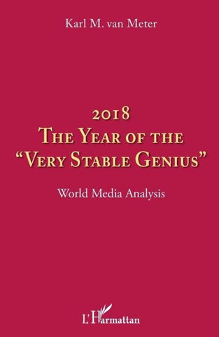2018 The year of the "very stable genius"