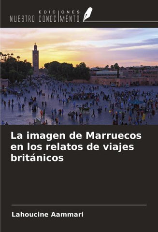 La imagen de Marruecos en los relatos de viajes británicos